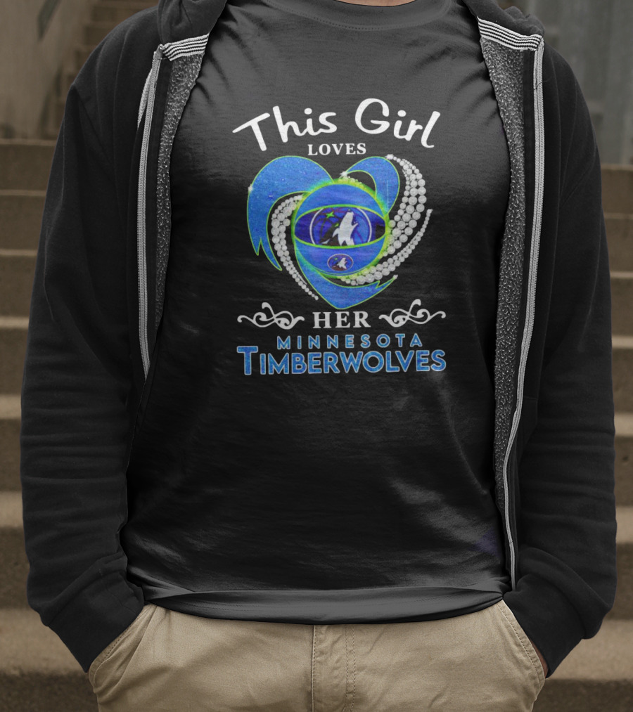 This Girl Loves Her Minnesota Timberwolves Heart Wolves T-Shirt