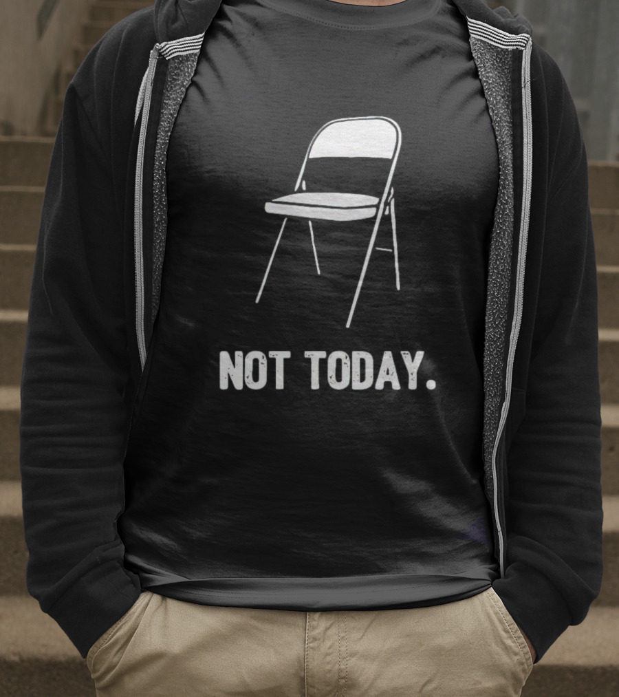 Alabama Brawl Folding Chair Not Today T-Shirt