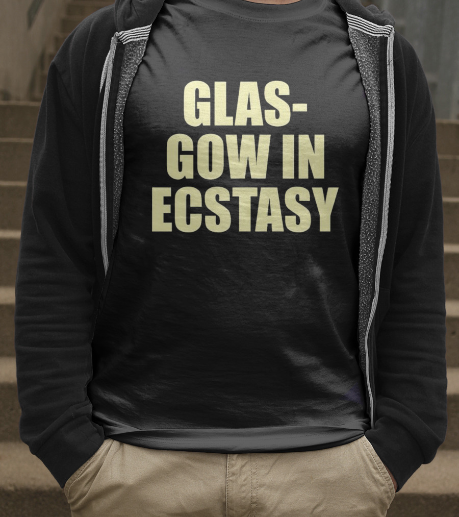 GLASGOW IN ECSTASY Bold Text All Caps T-Shirt