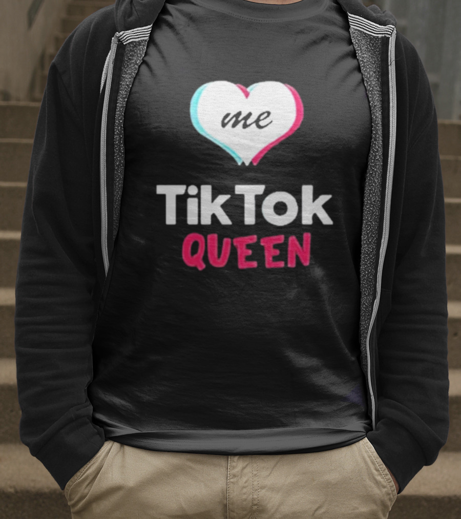 Tiktok Queen Love Me 2025 T-Shirt