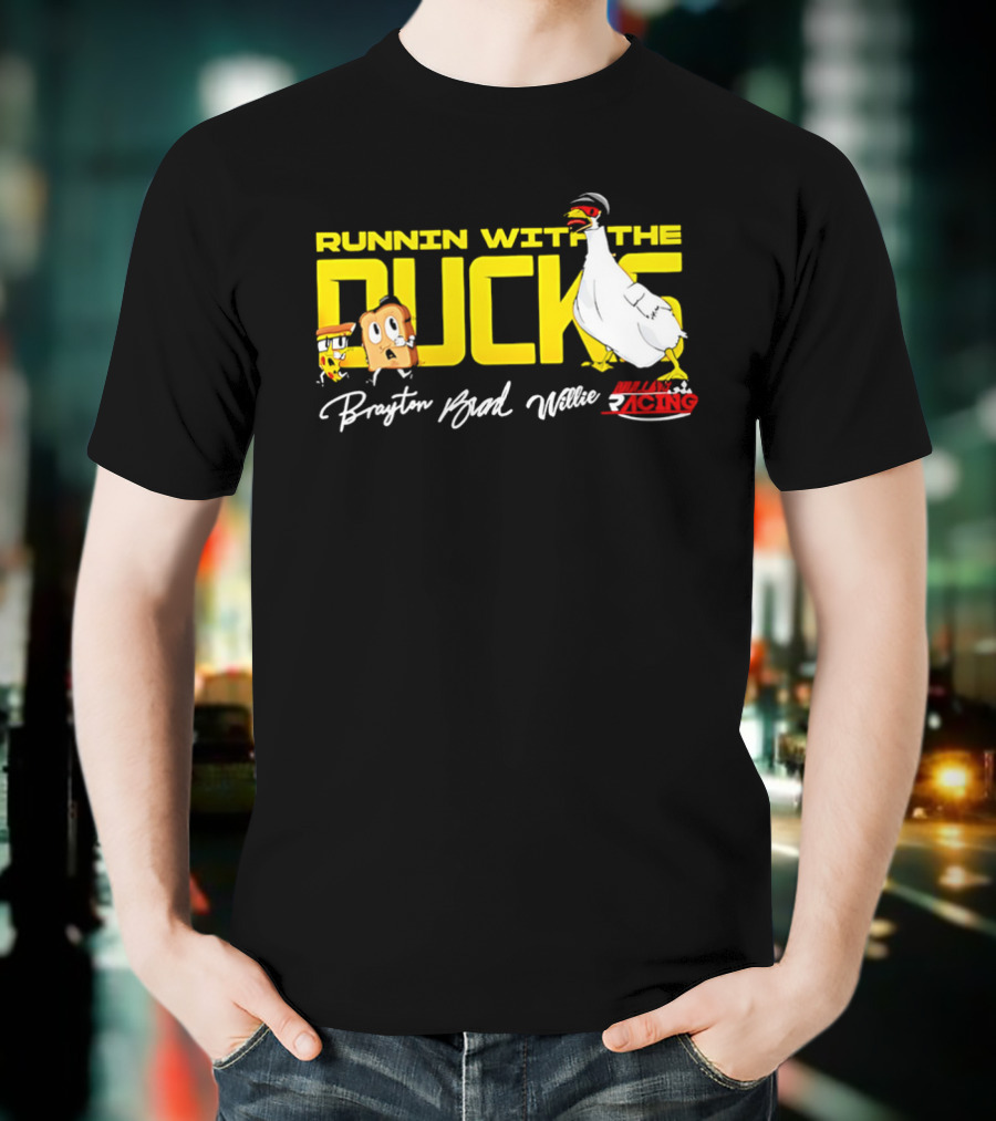 Runnin With The Ducks Brayton Brad Willie Racing Goose Bread T-Shirt