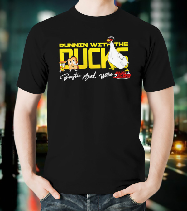 Runnin With The Ducks Brayton Brad Willie Racing Goose Bread T-Shirt