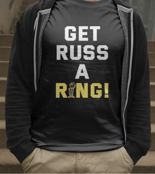 GET RUSS A RING NBA TROPHY T-Shirt