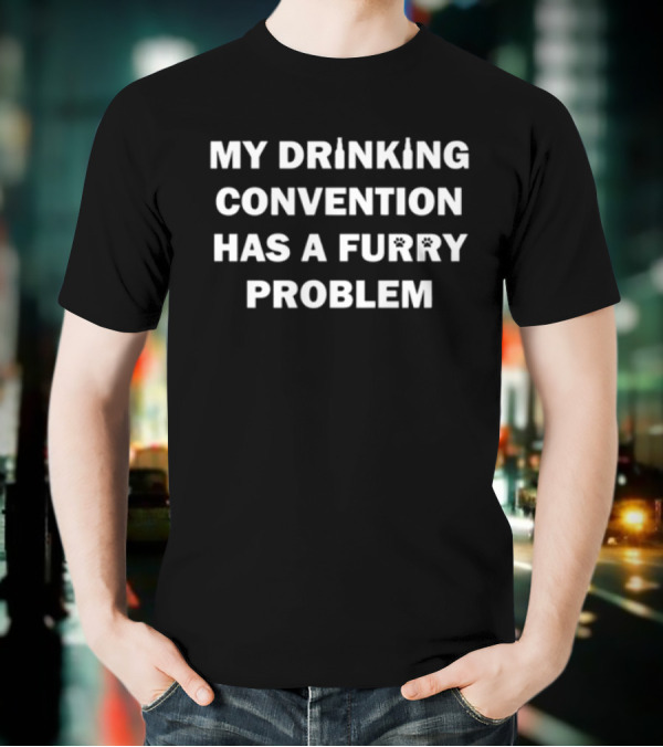 My Drinking Convention Has A Furry Problem Salsa Anteater T-Shirt