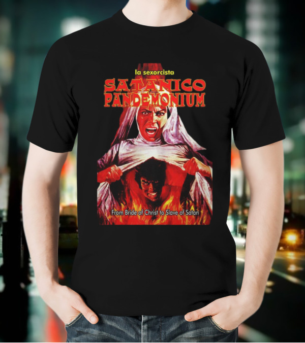 La Sexorcisto Satanico Pandemonium From Bride Of Christ To Slave Of Satan T-Shirt