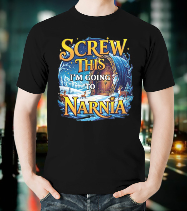 Screw This I'm Going To Narnia Magical Door With Deer And Snowy Landscape T-Shirt
