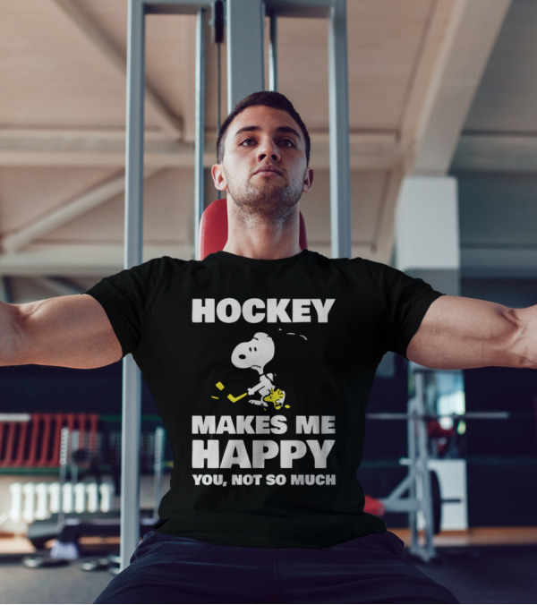 Hockey Makes Me Happy Snoopy You Not So Much T-Shirt