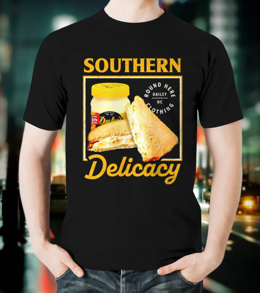 Southern Delicacy Duke's Mayo Round Here Bailey NC Clothing T-Shirt