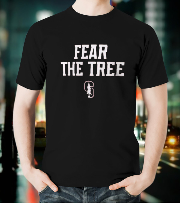 Fear The Tree Stanford Cardinal T-Shirt