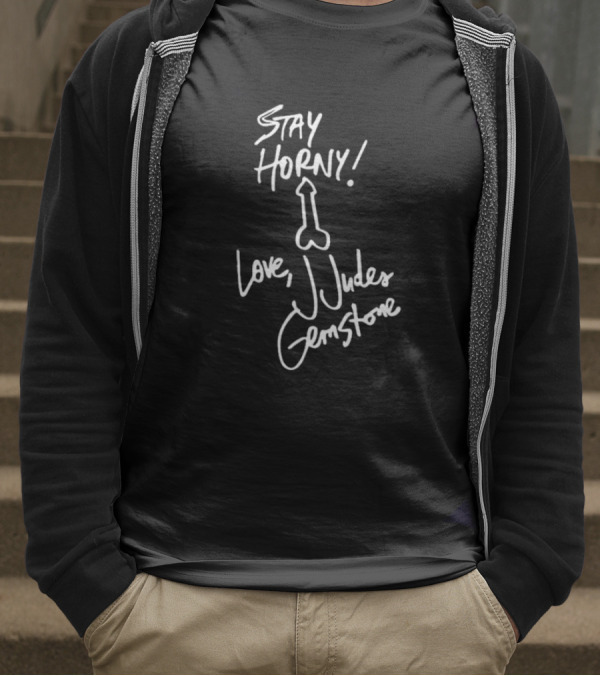Stay Horny Love J Judes Gemstone White Marker Graphic T-Shirt