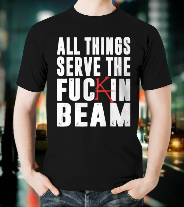 Stephen King All Things Serve The Fuckin Beam T-Shirt