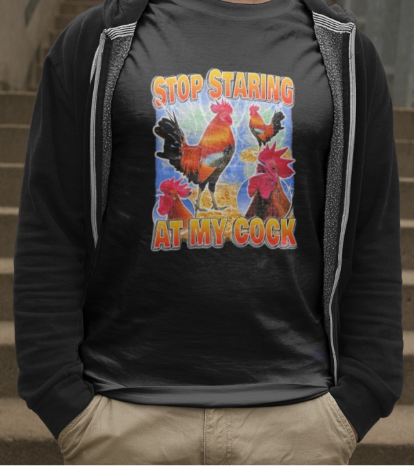 Stop Staring At My Cock Rooster Lightning Scene T-Shirt