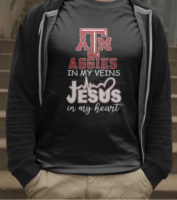 Texas A&M Aggies In My Veins Jesus In My Heart T-Shirt