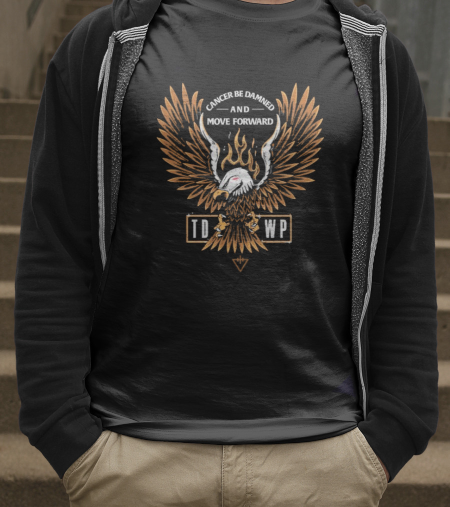 Cancer Be Damned And Move Forward Eagle TDWP T-Shirt