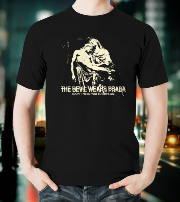The Devil Wears Prada I Don’t Need You To Save Me Madonna And Child Imagery T-Shirt