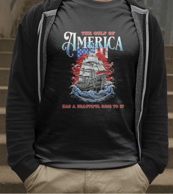 The Gulf Of America Has A Beautiful Ring To It Sailing Ship And Flag T-Shirt