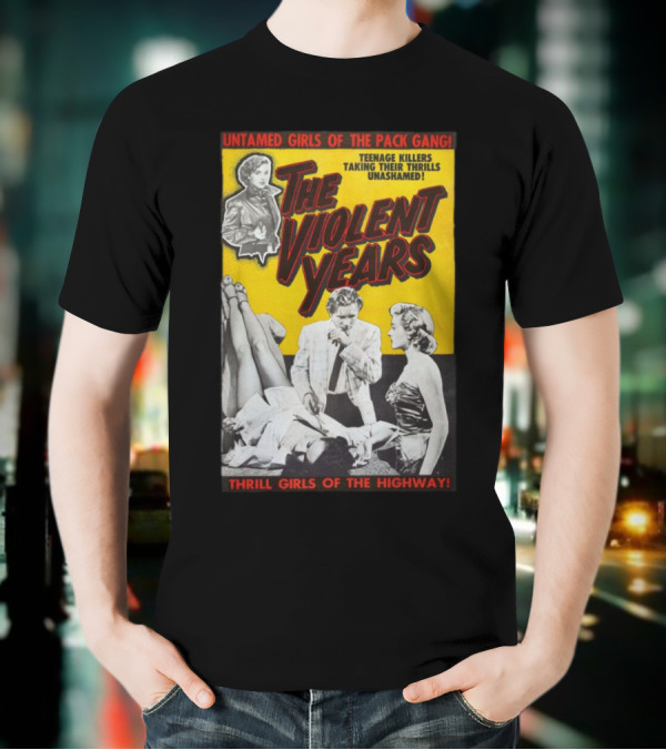 Untamed Girls Pack Gang Teenage Killers Thrill Girls Of The Highway T-Shirt
