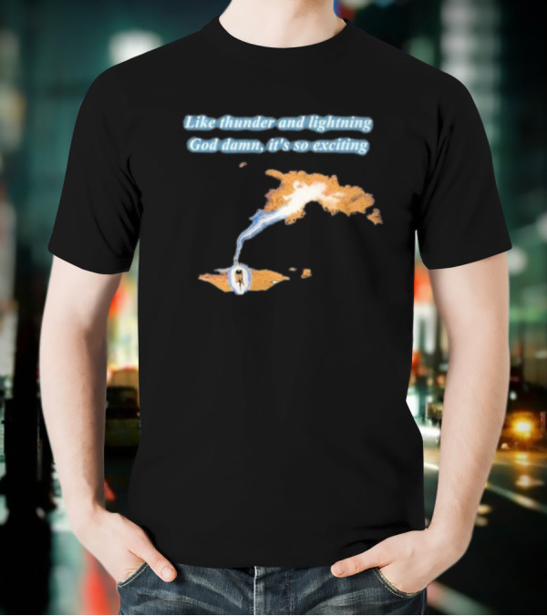 Thin Lizzy Like Thunder And Lightning God Damn It’s So Exciting Iconic Album Reference T-Shirt