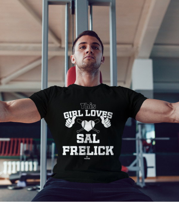 This Girl Loves Sal Frelick With Baseball Heart And Bats T-Shirt