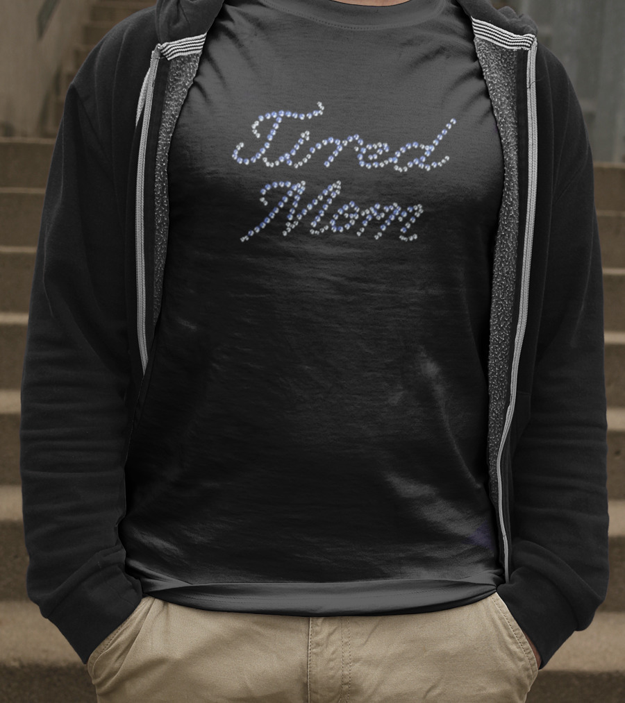 Tired Mom Sparkling Rhinestones T-Shirt