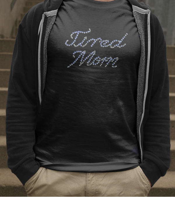 Tired Mom Sparkling Rhinestones T-Shirt
