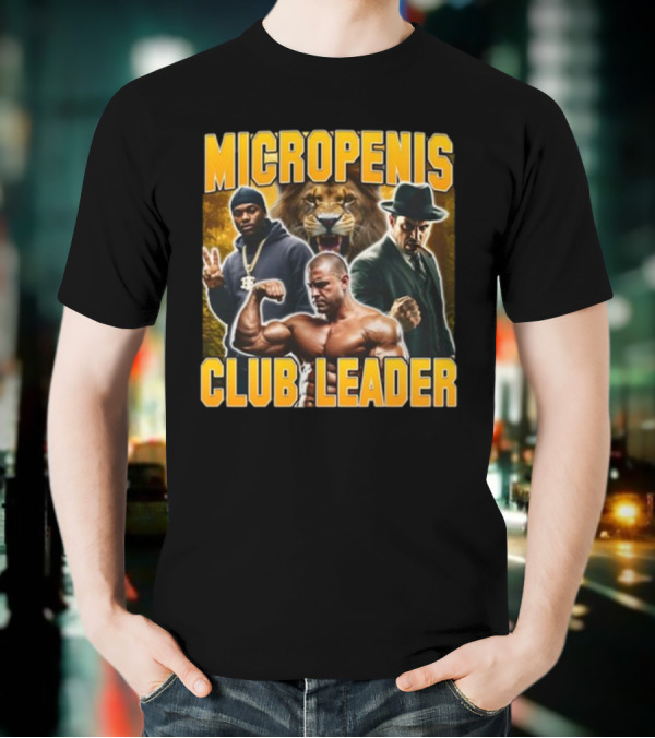 Micropenis Club Leader With Muscle Man And Lion T-Shirt