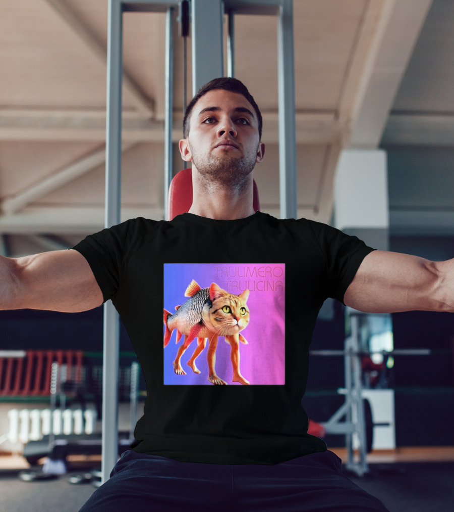 Trulimero Trulicina Cat Fish Hybrid## T-Shirt