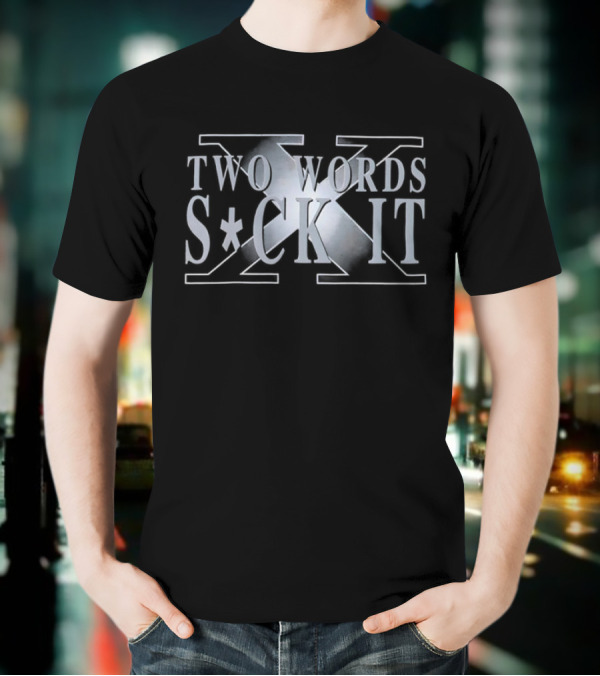 Two Words Suck It Crossed Arms Emblem T-Shirt