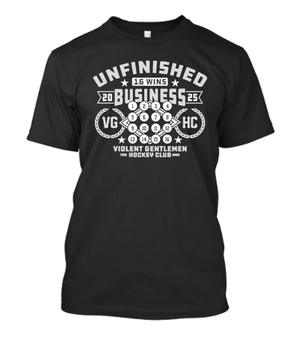 Unfinished Business 2025 Violent Gentlemen Hockey Club VG HC T-Shirt