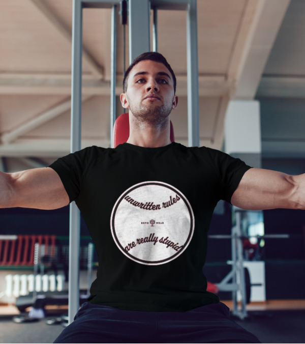Unwritten Rules Are Really Stupid Baseball Design ROTO WEAR T-Shirt