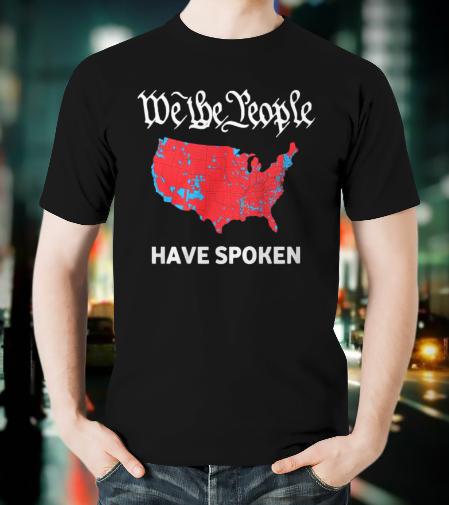 We The People Have Spoken USA Electoral Map T-Shirt
