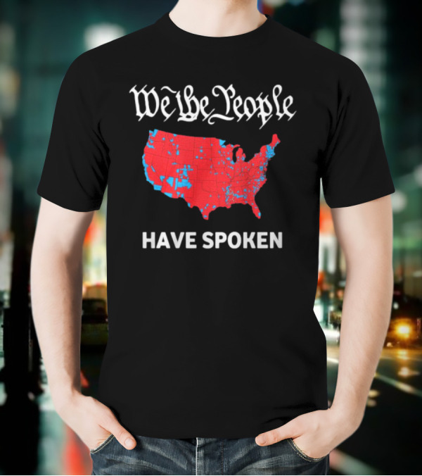 We The People Have Spoken USA Electoral Map T-Shirt