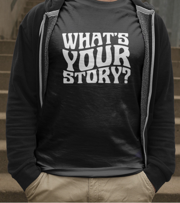 What's Your Story Question T-Shirt