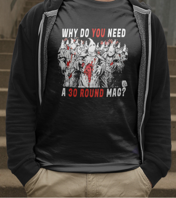 Why Do You Need A 30 Round Mag Horror Ghosts In Blood T-Shirt