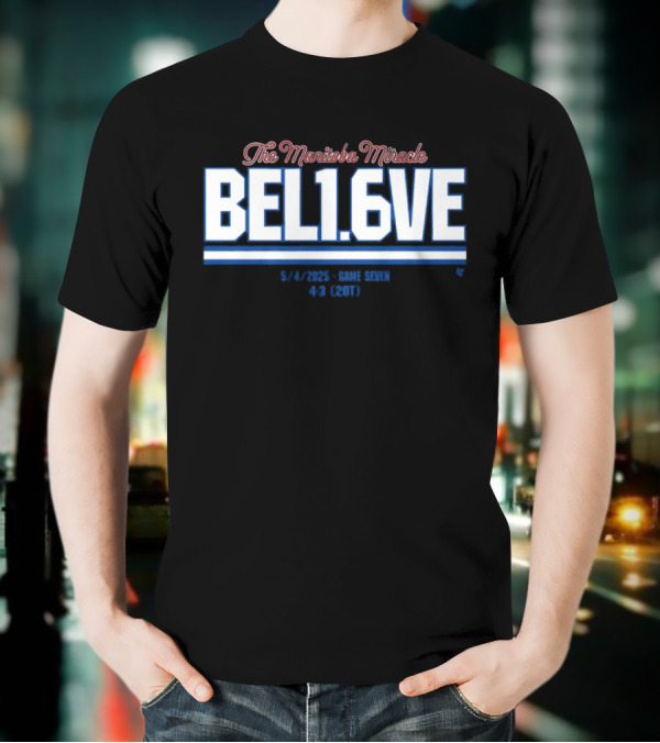 The Manitoba Miracle Believe In 1.6 Seconds Hockey 2003-2004 T-Shirt