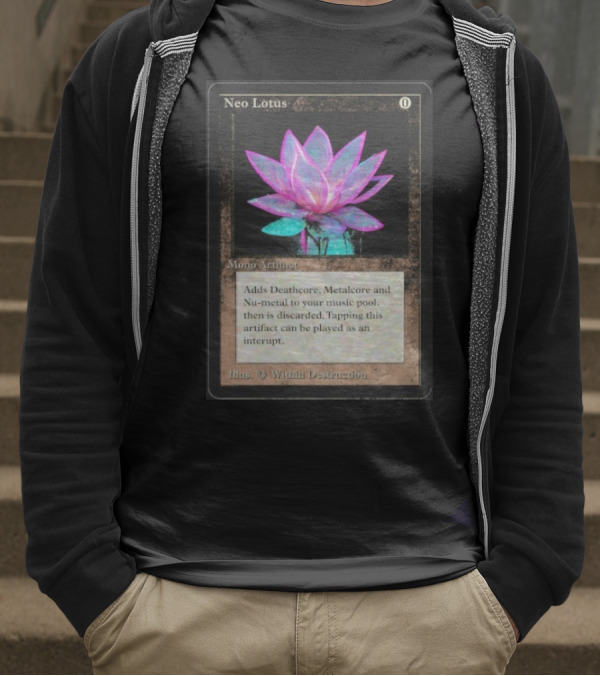 Neo Lotus Mono Artifact Adds Deathcore Metalcore Nu-Metal Within Destruction T-Shirt