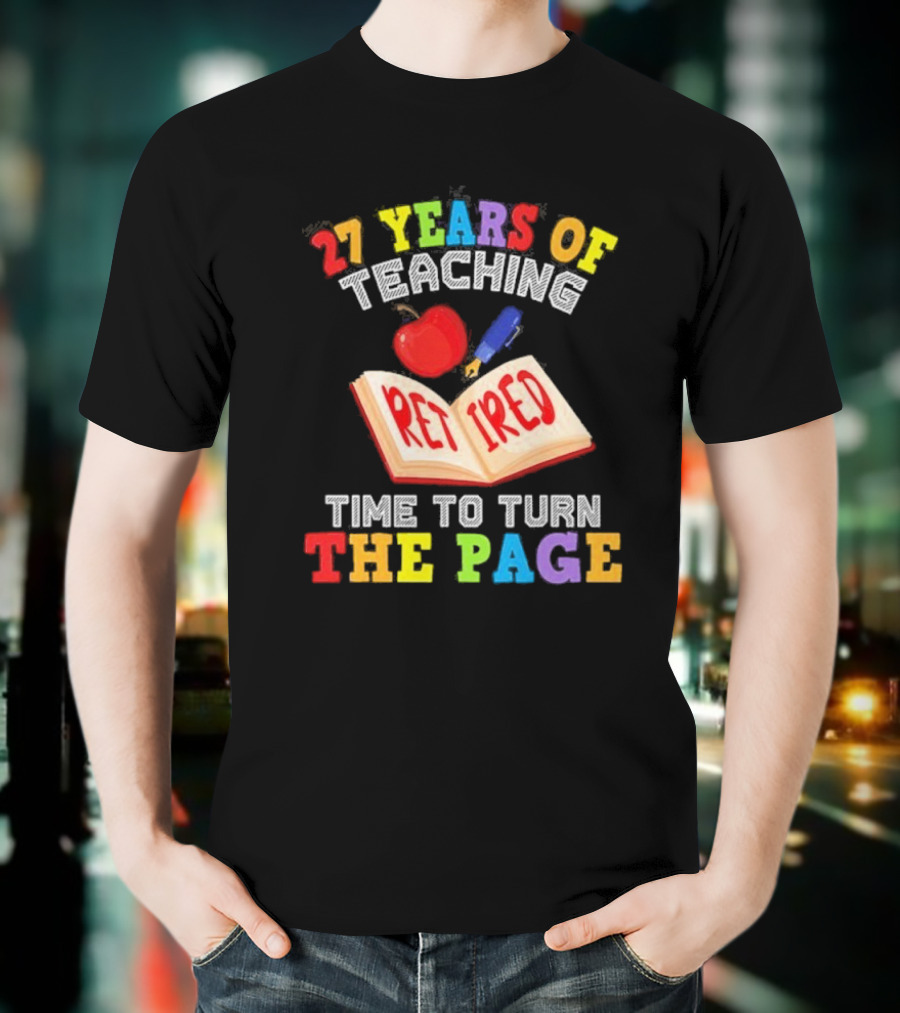 27 Years Of Teaching Retired Time To Turn The Page Open Book Apple Pencil T-Shirt
