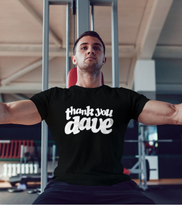Thank You Dave T-Shirt