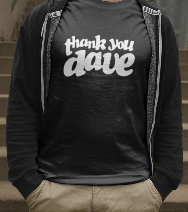 Thank You Dave T-Shirt