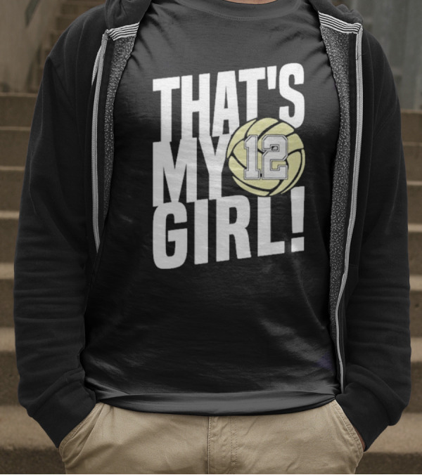 That's My Girl #12 Volleyball T-Shirt
