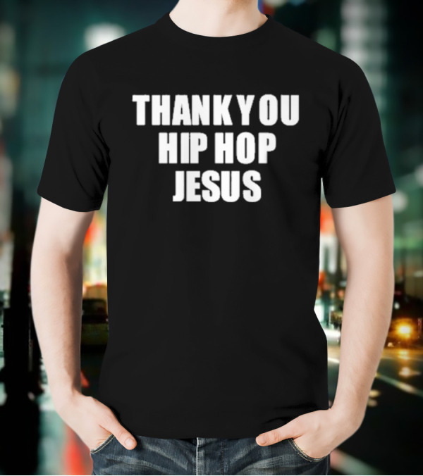 Thank You Hip Hop Jesus Bold Text Statement T-Shirt