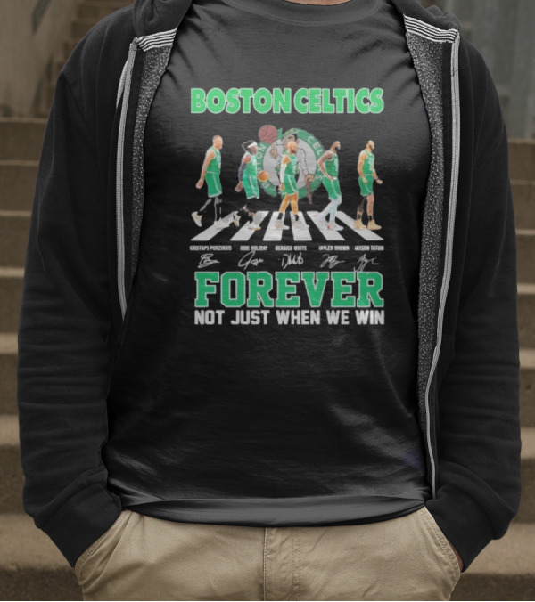 Boston Celtics Abbey Road Forever Not Just When We Win T-Shirt