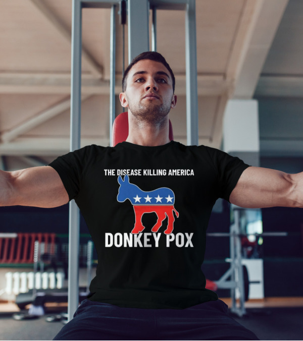 The Disease Killing America Donkey Pox Political Satire Donkey Icon Stars T-Shirt