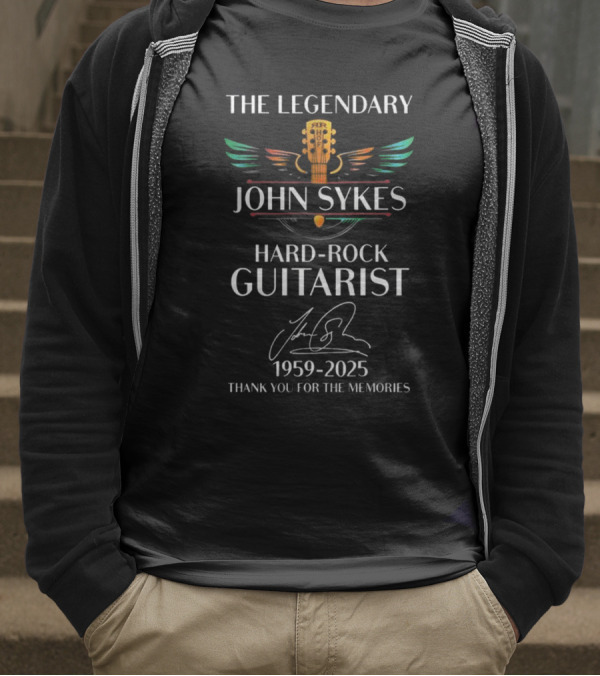 THE LEGENDARY JOHN SYKES HARD-ROCK GUITARIST 1959-2025 THANK YOU FOR THE MEMORIES T-Shirt
