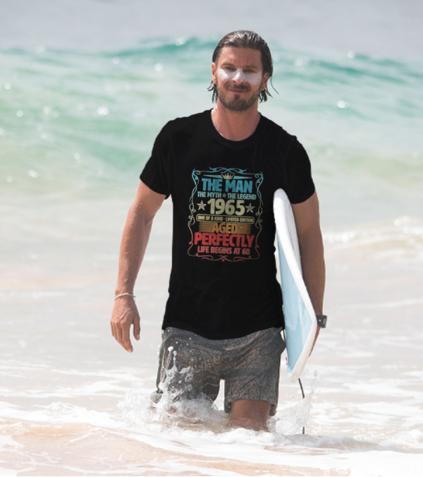 THE MAN THE MYTH THE LEGEND 1965 ONE OF A KIND LIMITED EDITION AGED PERFECTLY LIFE BEGINS AT 60 T-Shirt