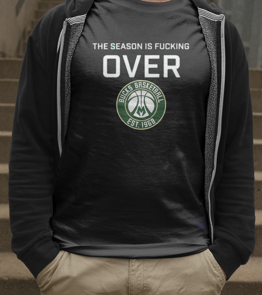 Season Is Over Milwaukee Bucks Basketball Est 1968 T-Shirt