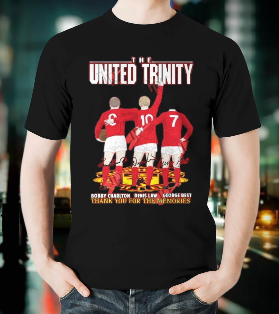 The United Trinity Bobby Charlton Denis Law George Best Thank You For The Memories T-Shirt