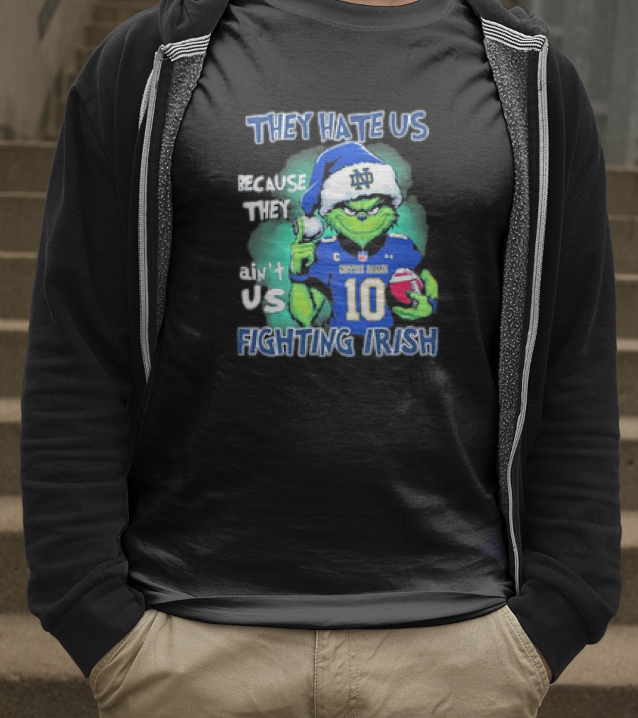 Notre Dame Fighting Irish They Hate Us Because They Ain't Us Grinch 2025 T-Shirt