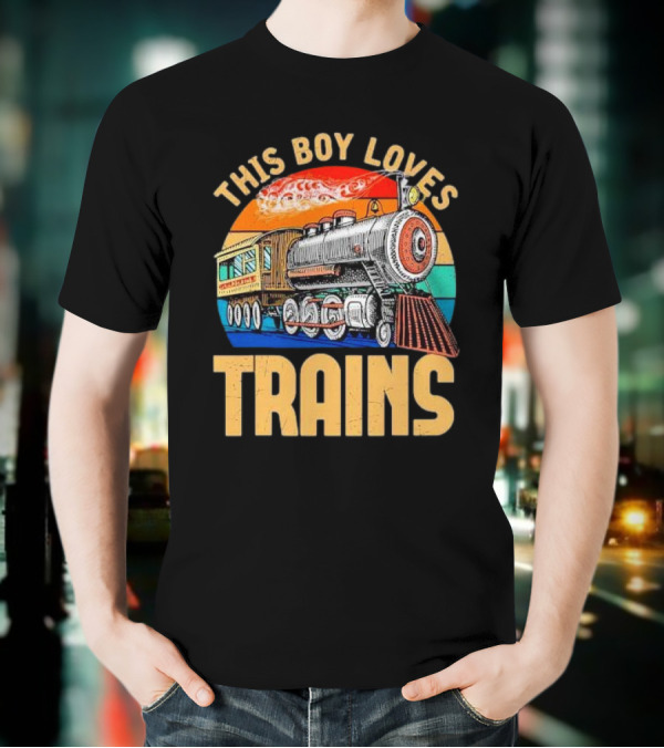This Boy Loves Trains Vintage Steam Locomotive Railroad Enthusiast T-Shirt