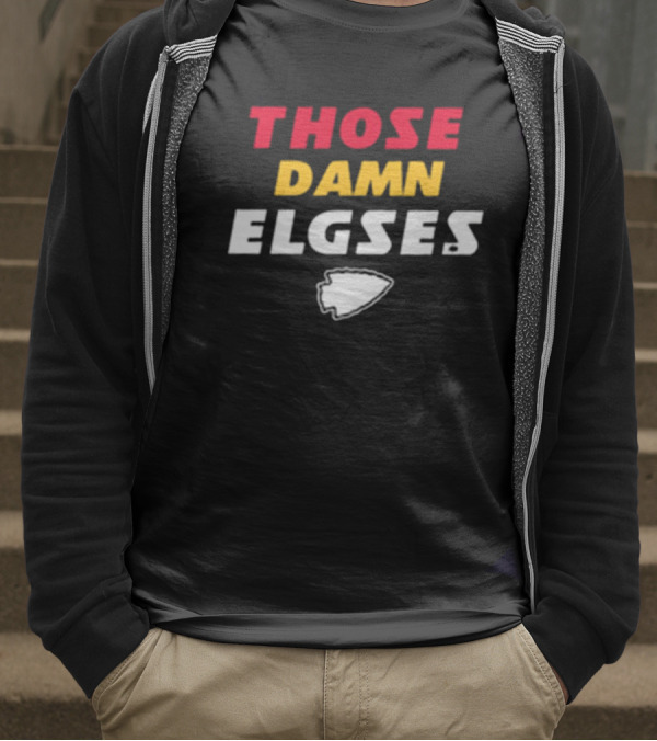 THOSE DAMN ELGSES Kansas City Chiefs NFL Football T-Shirt
